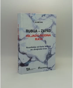Rusija - Zapad, hiljadu godina rata: Rusofobija od Karla Velikog do ukrajinske krize