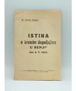 Istina o krvavim događajima u Senju dne 9.V.1937.
