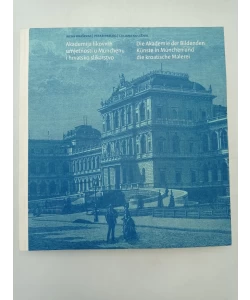 Akademija likovnih umjetnosti u Munchenu i hrvatsko slikarstvo
