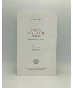 Zemlja i sanjarije volje: ogled o imaginaciji materije