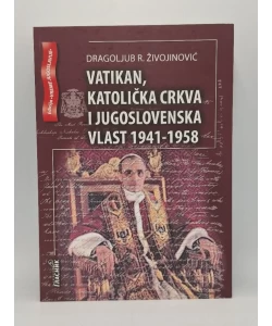 Vatikan, katolička crkva i jugoslovenska vlast 1941 - 1958