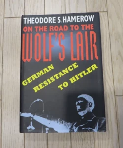 On the Road to the Wolf's Lair