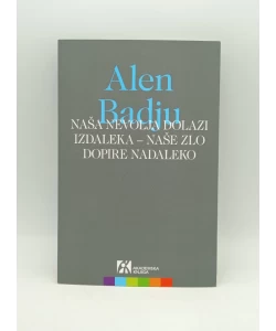 Naša nevolja dolazi izdaleka - naše zlo dopire nadaleko