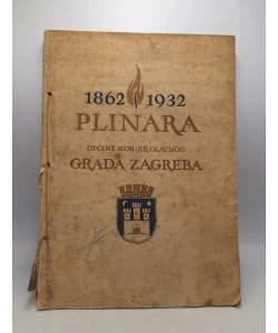 1862 - 1932 Plinara općine slob. i kr. glavnog Grada Zagreba