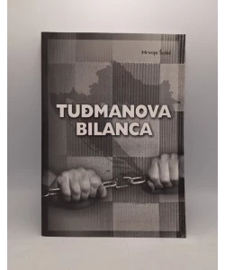 Tuđmanova bilanca Nezavisne Republike Hrvatske: 15. I. 1992 - 10. XII. 1999