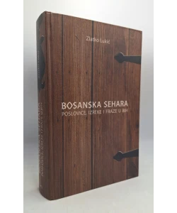 Bosanska sehara: poslovice, izreke i fraze u BiH