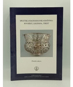Splitska hagiografska baština: povijest, legenda, tekst
