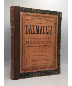 Dalmacija. Iz djela Austro-Ugarska monarhija opisana i ilustrovana
