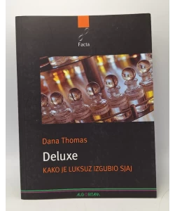 Deluxe: kako je luksuz izgubio sjaj