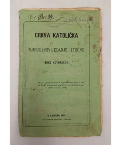 Crkva katolička i vjeroizpovijedanje iztočno u Boki Kotorskoj