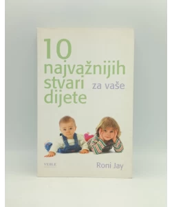 10 najvažnijih stvari za vaše dijete