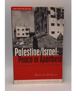 Palestine/Israel Peace or Apartheid