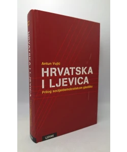 Hrvatska i ljevica. Prilog socijaldemokratskom gledištu