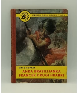 Anka brazilijanka/Njegova malenkost, Francek drugi, hrabri