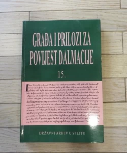 Građa i prilozi za povijest Dalmacije 15.