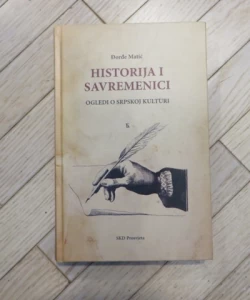 Historija i savremenici : ogledi o srpskoj kultur