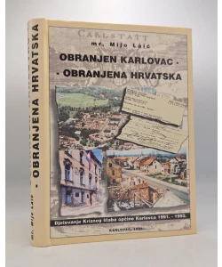 Obranjen Karlovac - obranjena Hrvatska
