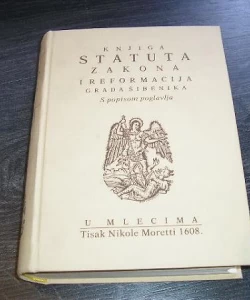 Knjiga statuta, zakona i reformacija grada Šibenika / Volumen statutorum, legum et reformationum civitatis Sibenici
