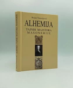 Alhemija: tajnih majstora masonerije