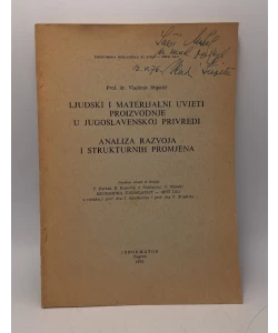 Ljudski i materijalni uvjeti proizvodnjeu jugoslavenskoj privredi