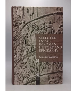 Selected essays in roman history and epigraphy