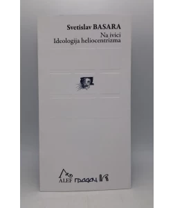 Na ivici, Ideologija heliocentrizma