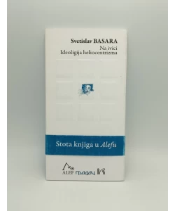 Na ivici, Ideologija heliocentrizma