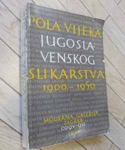 Pola vijeka jugoslavenskog slikarstva 1900.-1950.
