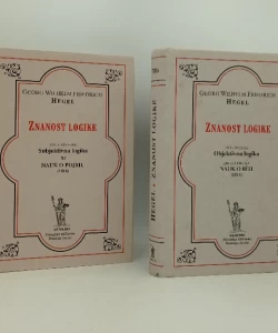 Knjiga Znanost logike I - III Georg Wilhelm Friedrich Hegel