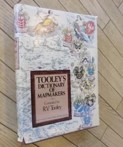 Tooley's dictionary of mapmakers