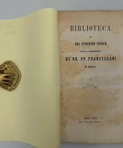 Biblioteca di fra Innocenzo Ciulich nella libreria de’ RR. PP. Francescani di Ragusa
