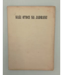 Naši otoci na Jadranu