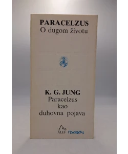 O dugom životu / Paracelzus kao duhovna pojava