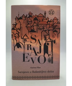 Sarajevo u Bašeskijino doba
