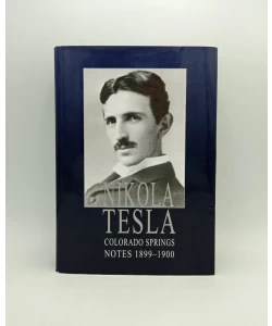 Nikola Tesla: Colorado Springs notes 1899 - 1900
