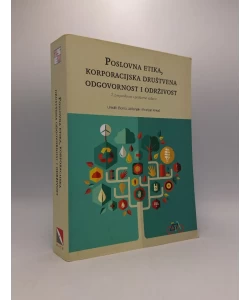 Poslovna etika, korporacijska društvena odgovornost i održivost