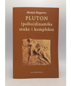Pluton: (psiho)dinamika senke i kompleksa