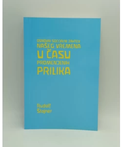 Osnovni socijalni zahtev našeg vremena u času promenjenih prilika