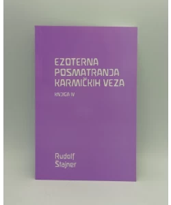 Ezoterna posmatranja karmičkih veza IV