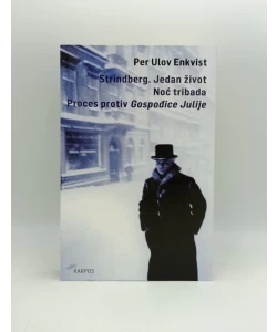 Strindberg - jedan život / Noć tribada / Proces protiv Gospođice Julije