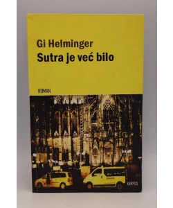 Sutra je već bilo