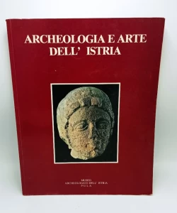 Archeologia e arte dell' Istria