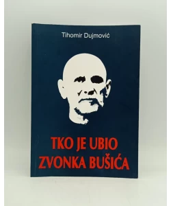 Tko je ubio Zvonka Bušića