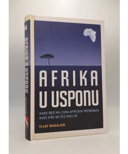 Afrika u usponu. Kako 900 milijuna afričkih potrošača nudi više no što mislite