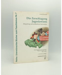 Die Zerschlagung Jugoslawiens: Burgerkrieg und auslandische Intervention