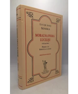 Moralna pisma Luciliju-Svezak prvi, pismo 1-81