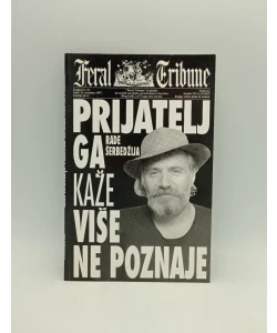 Prijatelj ga kaže više ne poznaje