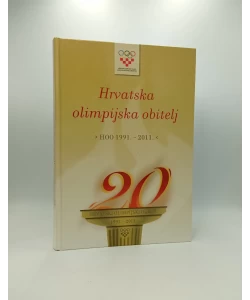 Hrvatska olimpijska obitelj. Hrvatski olimpijski odbor 1991.-2011.