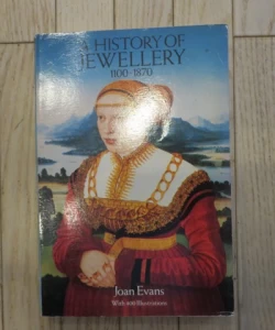 A history of jewellery 1100 - 1870