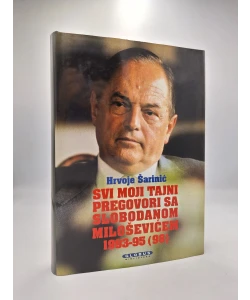 Svi moji tajni pregovori sa Slobodanom Miloševićem: između rata i diplomacije 1993 - 1995 (98)